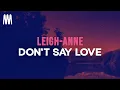 Lagu Leigh-Anne - Don't Say Love (Lyrics)
