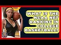 What Is The NCAA NET Ranking In College Basketball - College Basketball Insiders