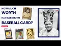 Babe Ruth baseball card how much is it worth