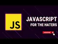 Javascript for the haters again