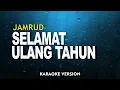 Download Lagu JAMRUD - SELAMAT ULANG TAHUN (KARAOKE VERSION)