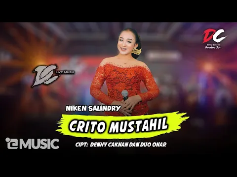 Download MP3 NIKEN SALINDRY - CRITO MUSTAHIL (OFFICIAL LIVE MUSIC) - DC MUSIK