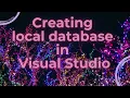 How to create a Local Database in Visual Studio
