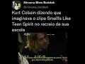 Download Lagu Kurt Cobain dizendo imaginava o clipe Smellls Like Teen Spirit na escola