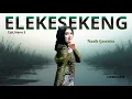 Download Lagu Elekesekeng - Nanih Gasentra (Video Lirik) MP3