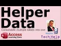 Consolidating Multiple Small Tables in Microsoft Access into One Table using a Helper Data Table