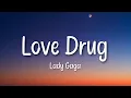Download Lagu Lady Gaga - Love Drug (Lyrics)
