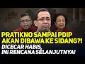 Lagu PRATIKNO SAMPAI PDIP AKAN DIBAWA KE SIDANG?! DICECAR HABIS, INI RENCANA SELANJUTNYA!