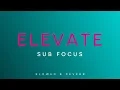 Sub Focus - Elevate Slowed Reverb