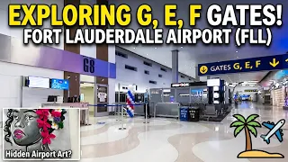 Exploring G E F Gates Fort Lauderdale Airport FLL Terminal Tour Hidden Art