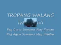 TROPANG WALANG IWANAN