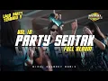 Download Lagu PARTY SENTAK FULL ALBUM 🌴 RIZAL NHARCKY REMIX VOL 10