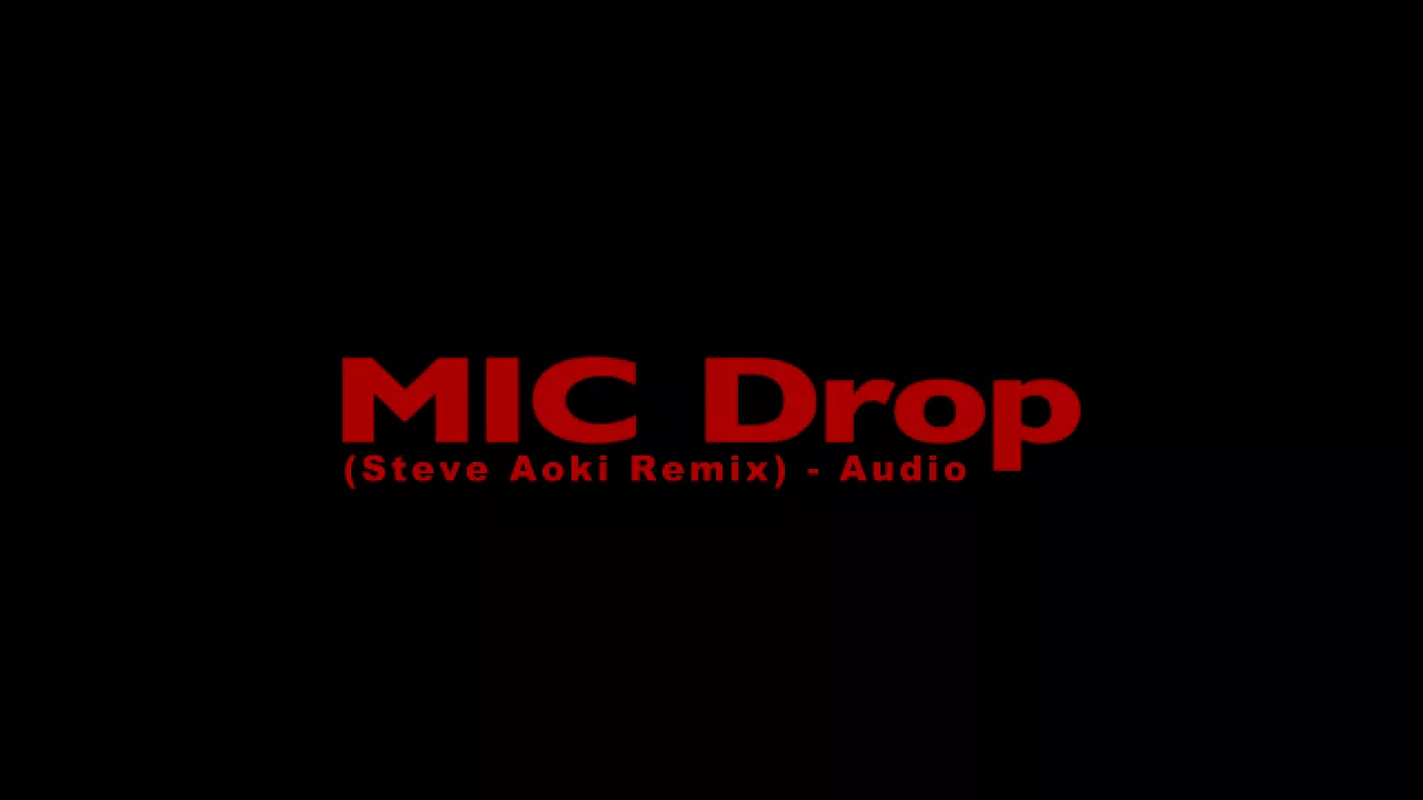 BTS (방탄소년단) - MIC Drop (Steve Aoki Remix) - AUDIO