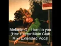 Lagu Melanie C - I turn to you (Hex Hector Main Club Mix). Extended vocal