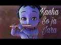Download Lagu Krishna | kanha soja jara | Animated