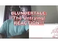 BLUNDERTALE The Untrying REACTION