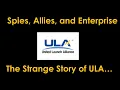 Lagu Spies, Allies, and Enterprise - the Strange Story of ULA