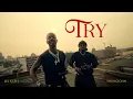 Lil Kesh feat Young Jonn - Try Visualizer