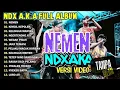 Download Lagu NDX AKA FULL ALBUM 2025 / Nemen / Klingan Mantan / Ngertenon Ati / Wegah Pisah / Janji Temani