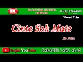 Download Lagu CINTE SOH MATE - EN PRIM - KARAOKE VERSION ( Vocal Pria )