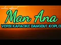 Download Lagu Man Ana /versi karaoke dangdut koplo