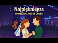 Lagu Najpiękniejsza – Emotional House Cover (Seweryn Krajewski)