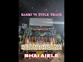 Download Lagu RASMI V3 TITLE TRACK (HALA NAI HALA NAI BHAI AIELE)#djrajuctc #djrjbhadrak #djrasmi #private#viral