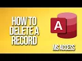 How To Delete A Record Microsoft Access Tutorial