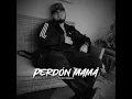 Perdón mamá - Rembeats
