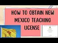 How to Get a Teaching License in New Mexico Step-by-Step Guide