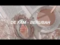 DE FAM (디팸) - 'BERUBAH' | Easy Lyrics
