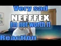 Lagu NEFFEX - Im Not Worth It (Reaction) SAD