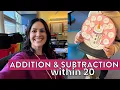 How to Teach Addition Subtraction within 20 - First Grade Math Strategies and Activities