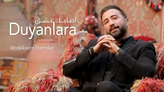                                                             عبدالكريم حمدان   أصابك عشق و ديانلارا دندنها