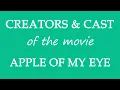 Download Lagu Apple of My Eye (2017) Motion Picture Cast Information