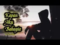 Download Lagu Kapan Aku Bahagia -- Lagu Sedih -- Ecan Music #lagusedih #lagupopuler
