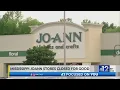 Mississippi JOANN stores set to close Monday