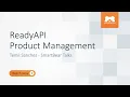 ReadyAPI Product Management - Temil Sanchez