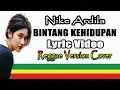 Nike Ardilla _ Bintang Kehidupan (Lirik) Reggae Version Cover