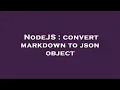 NodeJS convert markdown to json object