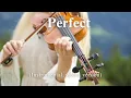 Download Lagu Ed Sheeran - Perfect  (Instrumental, Violin Version)