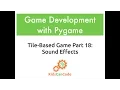 Tile-based game Part 18 Sound Effects