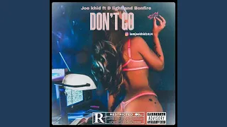 Don T Go Feat D Light Bonfire 