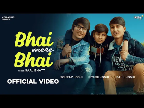 Download MP3 BHAI MERE BHAI: Sourav Joshi, Sahil Joshi, Piyush Joshi | Saaj Bhatt | Amjad Nadeem Aamir