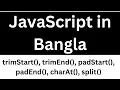 19 JavaScript String methods tutorial in Bangla JavaScript Nuras Channel