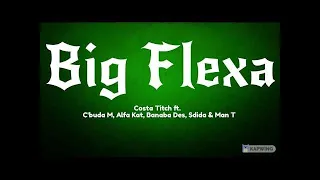 big flexa lyrics costa titch ft cbuda m alfa kat banaba des sdida u0026 man t