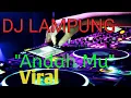 Download Lagu LAGU LAMPUNG ANDAH MU | DJ LAMPUNG TERBARU VERSI FULL BASS