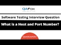 What is a host and port number Software Testing Interview Question