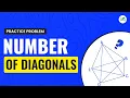 Number Of Diagonals School Practice Problem GeeksforGeeks School