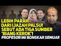 Lagu LEBIH PARAH DARI IJAZAH PALSU! SEBUT ADA TIGA SUMBER 'BIANG KEROK'! PROFESOR INI BONGKAR SEMUA!!